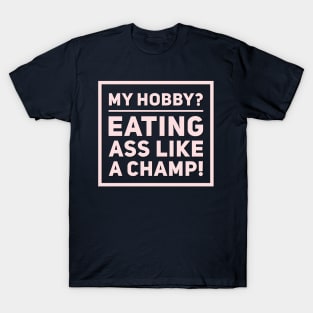 My Hobby? T-Shirt